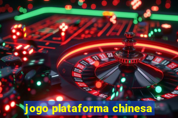 jogo plataforma chinesa